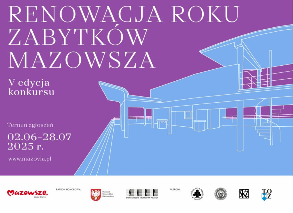 Plakat promujący V edycję konkursu „Renowacja Roku Zabytków Mazowsza”. Zgłoszenia: 02.06–28.07.2025 r. Na fioletowym tle stylizowany rysunek modernistycznego budynku oraz logotypy organizatorów i patronów.