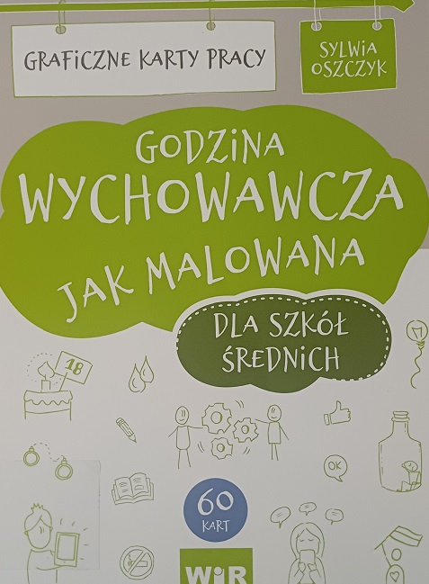 Godzina wychowawcza jak malowana : graficzne karty pracy : …